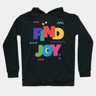 Find Joy Hoodie